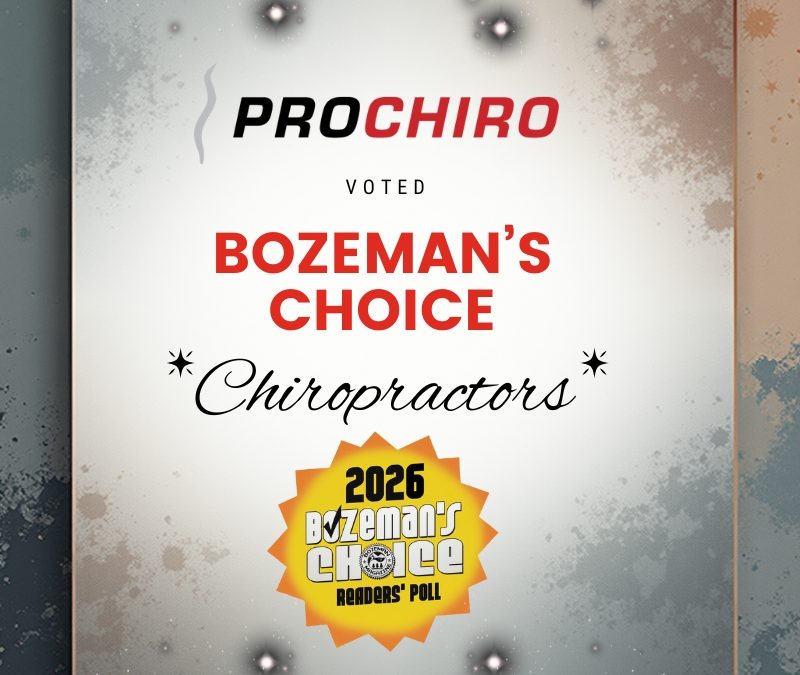Pro Chiropractic Named Bozeman’s Choice Chiropractor by Bozeman Magazine Readers