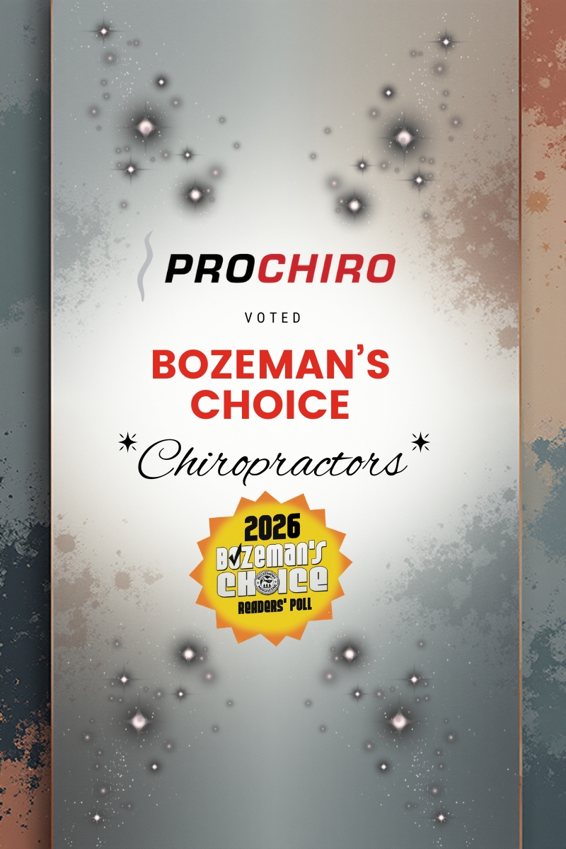 Pro Chiropractic Bozeman Choice